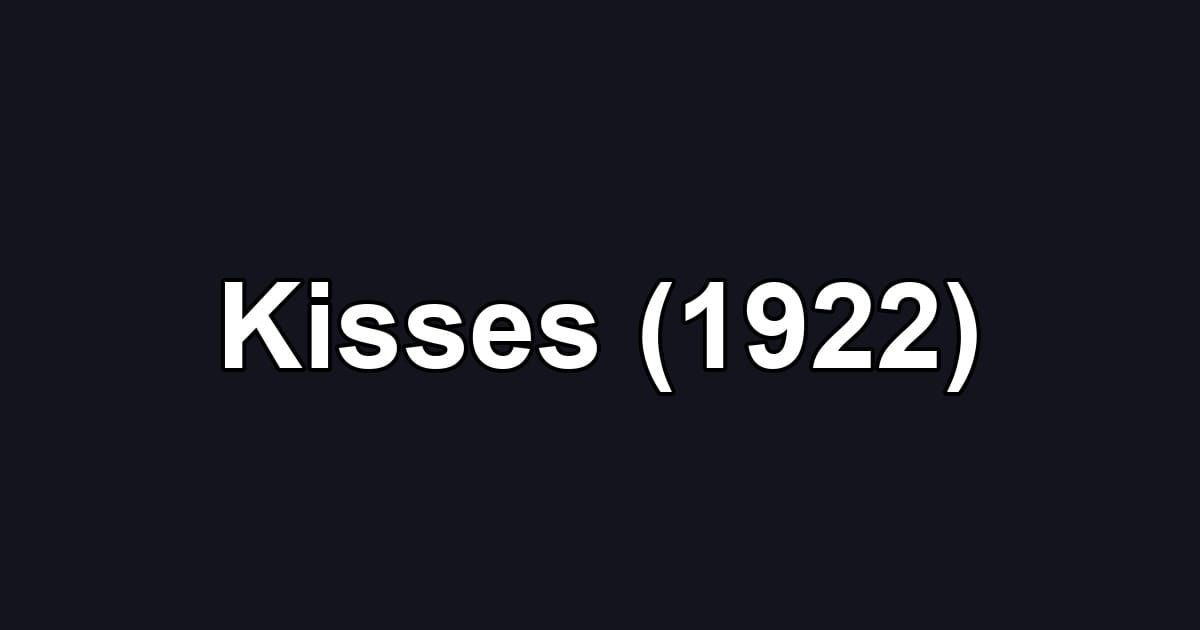 Kisses (1922)