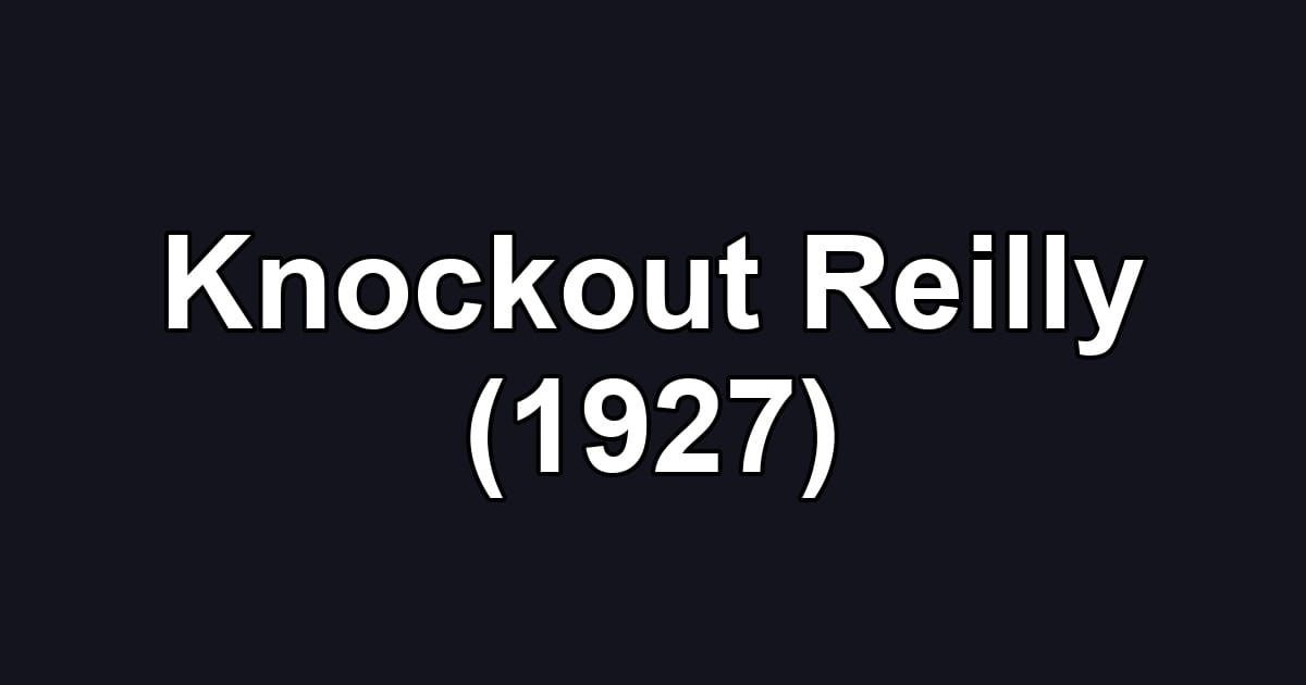 Knockout Reilly (1927)