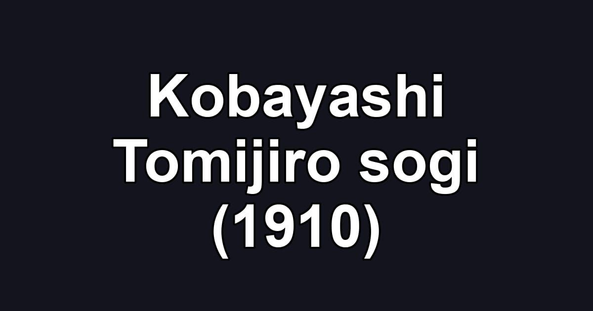 Kobayashi Tomijiro sogi (1910)