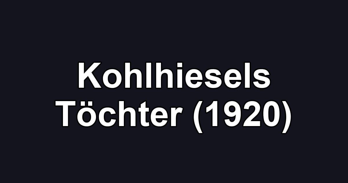 Kohlhiesels Töchter (1920)