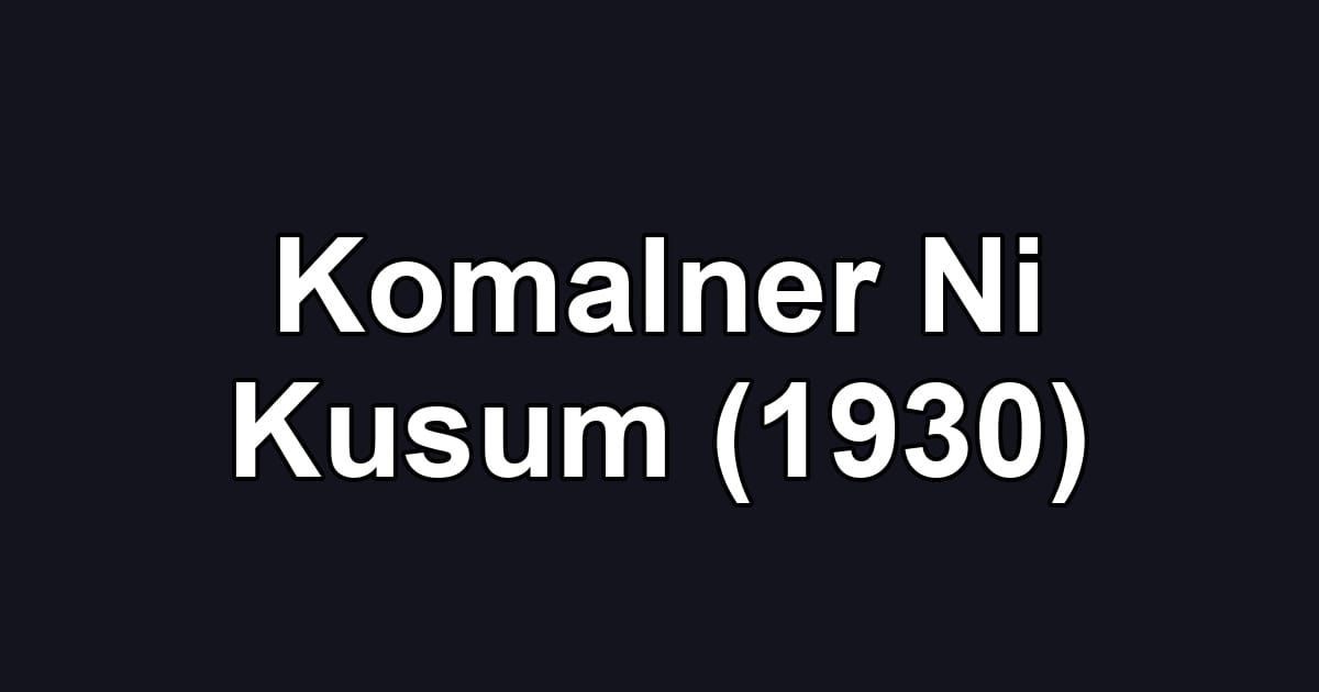 Komalner Ni Kusum (1930)