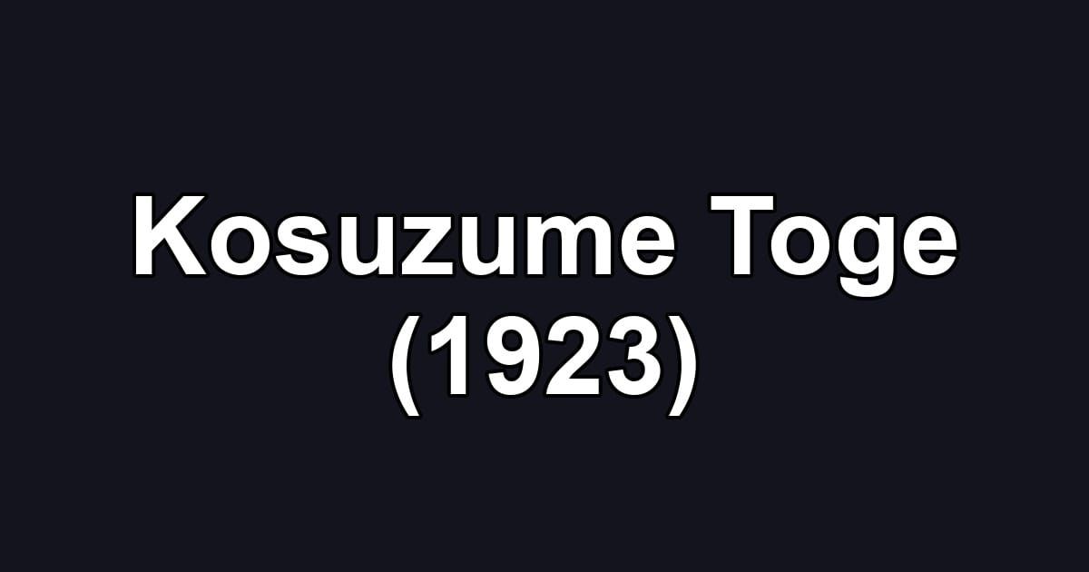 Kosuzume Toge (1923)