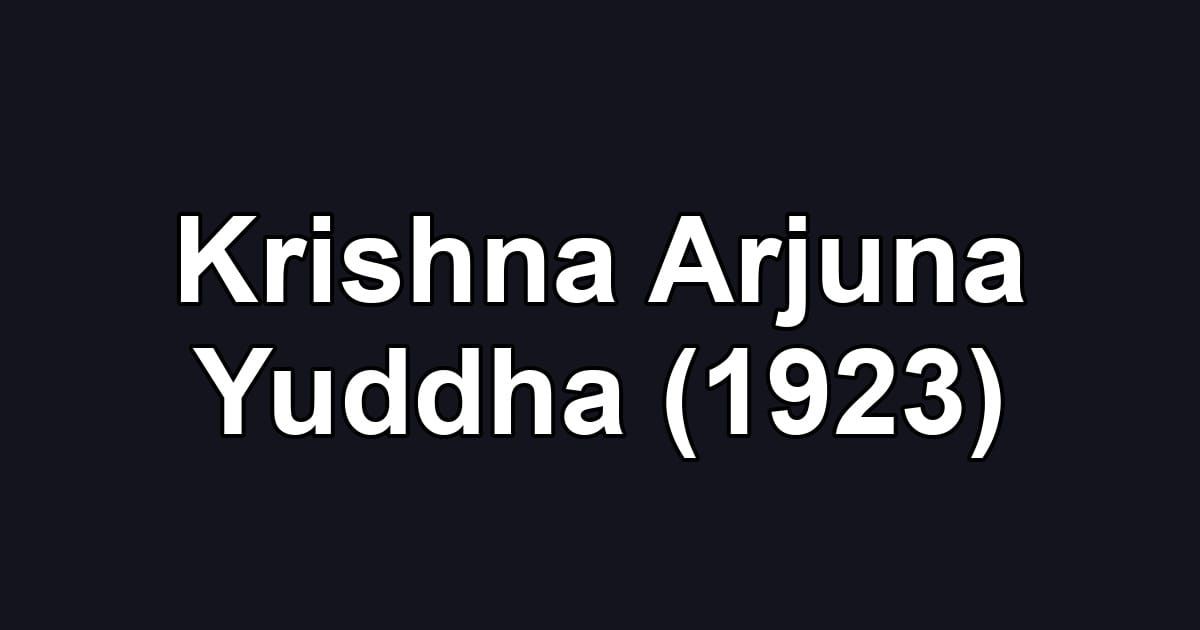 Krishna Arjuna Yuddha (1923)