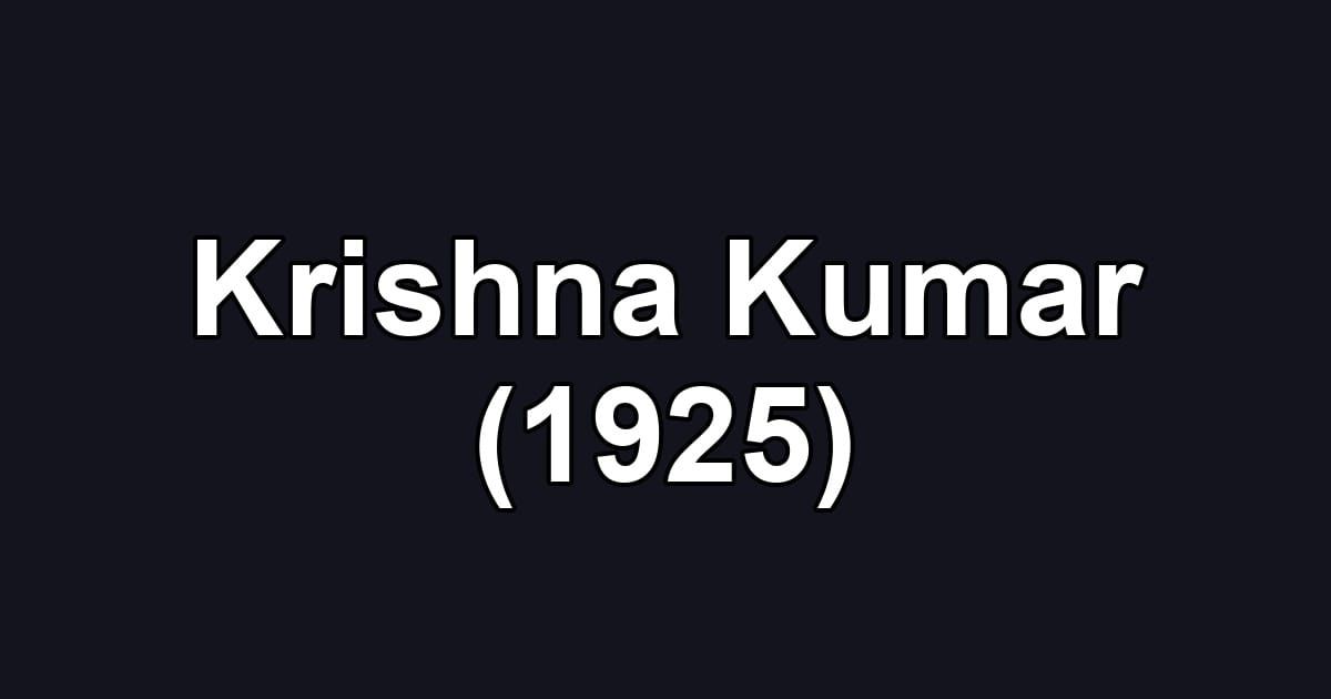 Krishna Kumar (1925)
