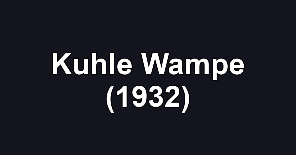 Kuhle Wampe (1932)