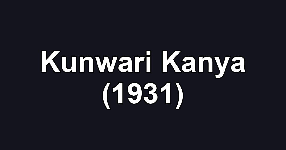 Kunwari Kanya (1931)