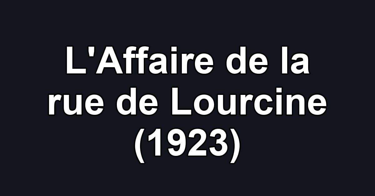 L'Affaire de la rue de Lourcine (1923)