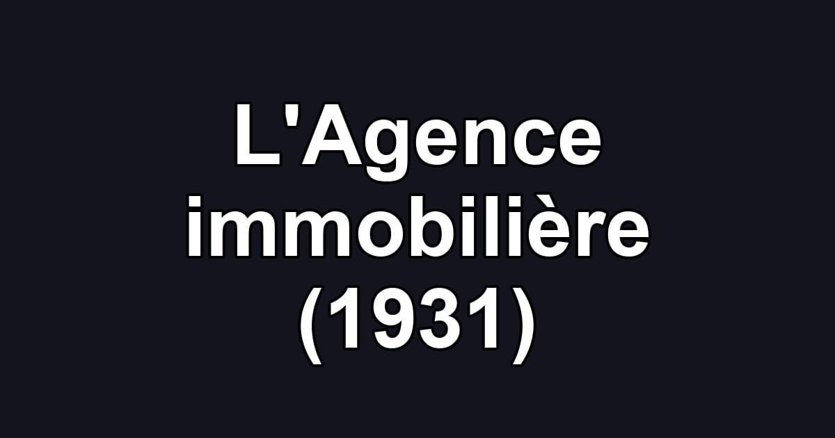 L'Agence immobilière (1931)