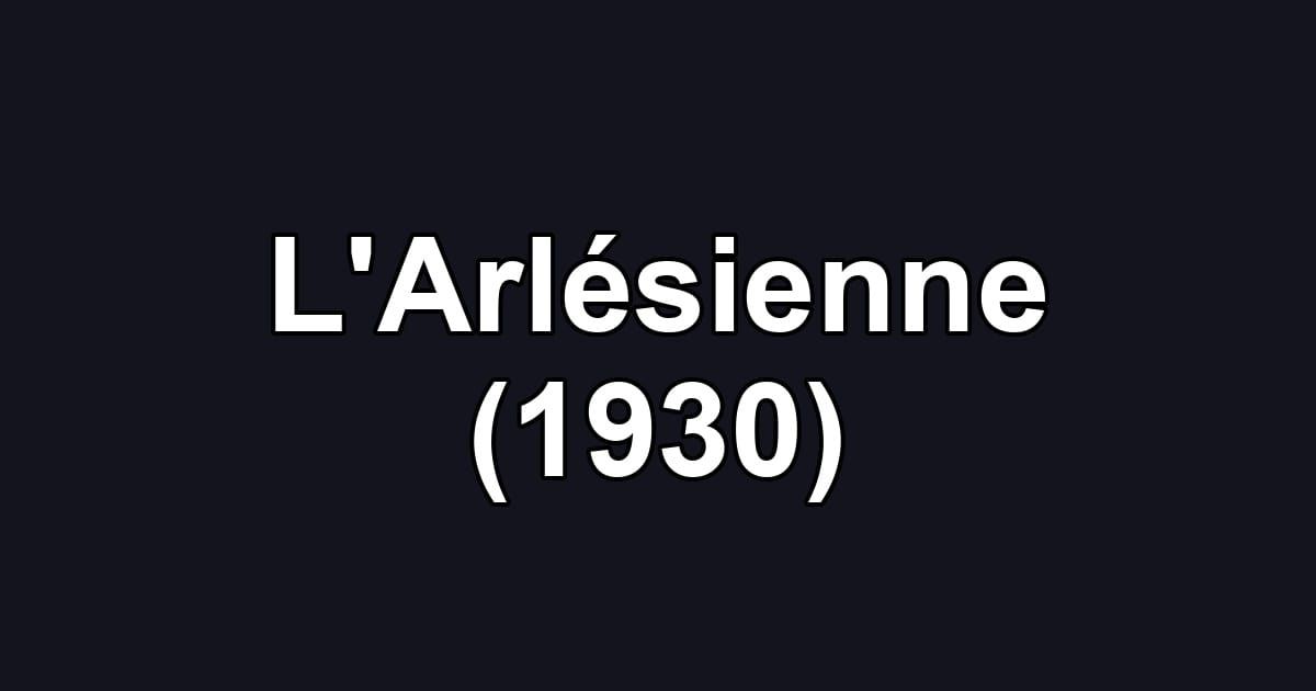 L'Arlésienne (1930)