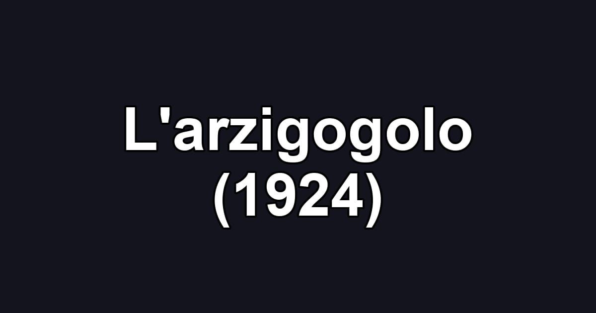 L'arzigogolo (1924)