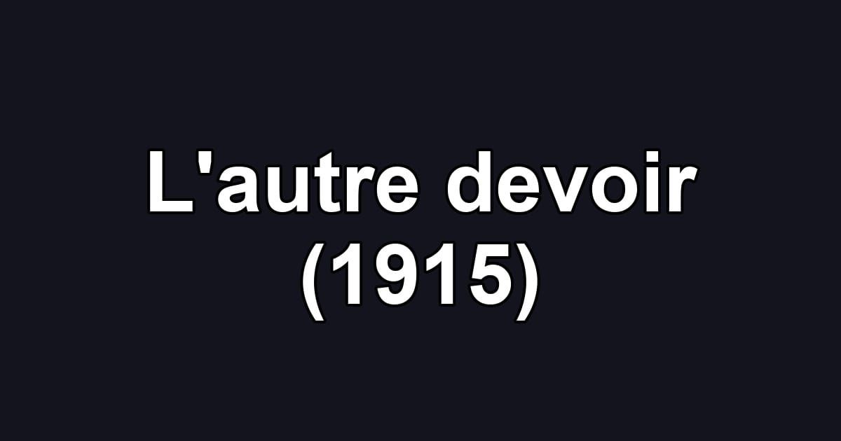 L'autre devoir (1915)