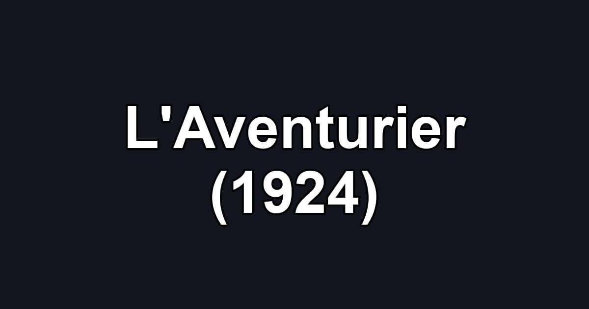 L'Aventurier (1924)