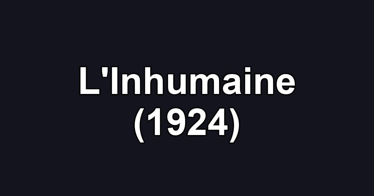 L'Inhumaine (1924)