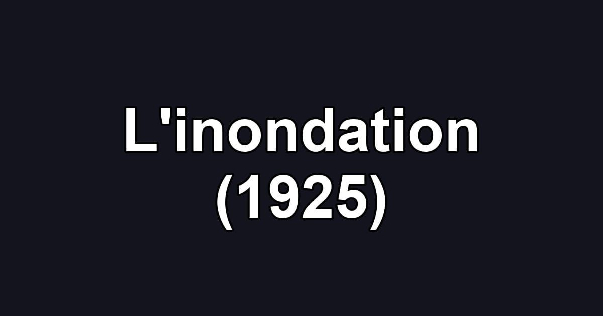L'inondation (1925)