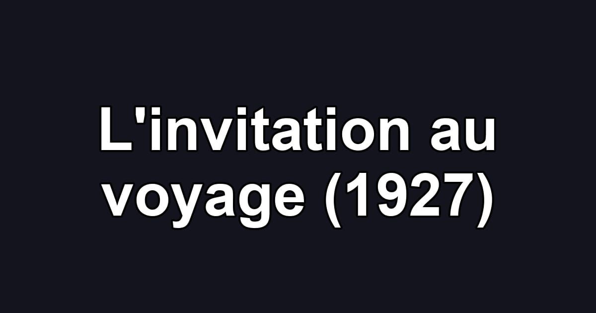 L'invitation au voyage (1927)