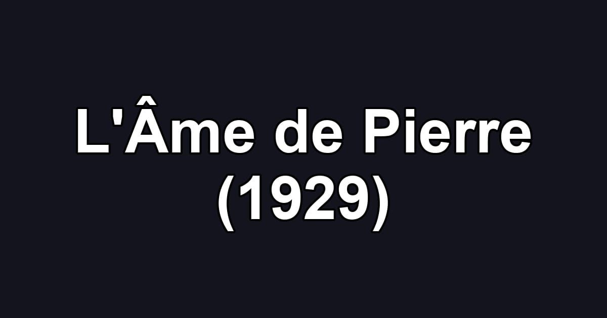 L'Âme de Pierre (1929)