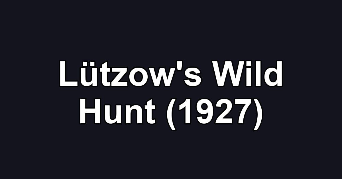 Lützow's Wild Hunt (1927)