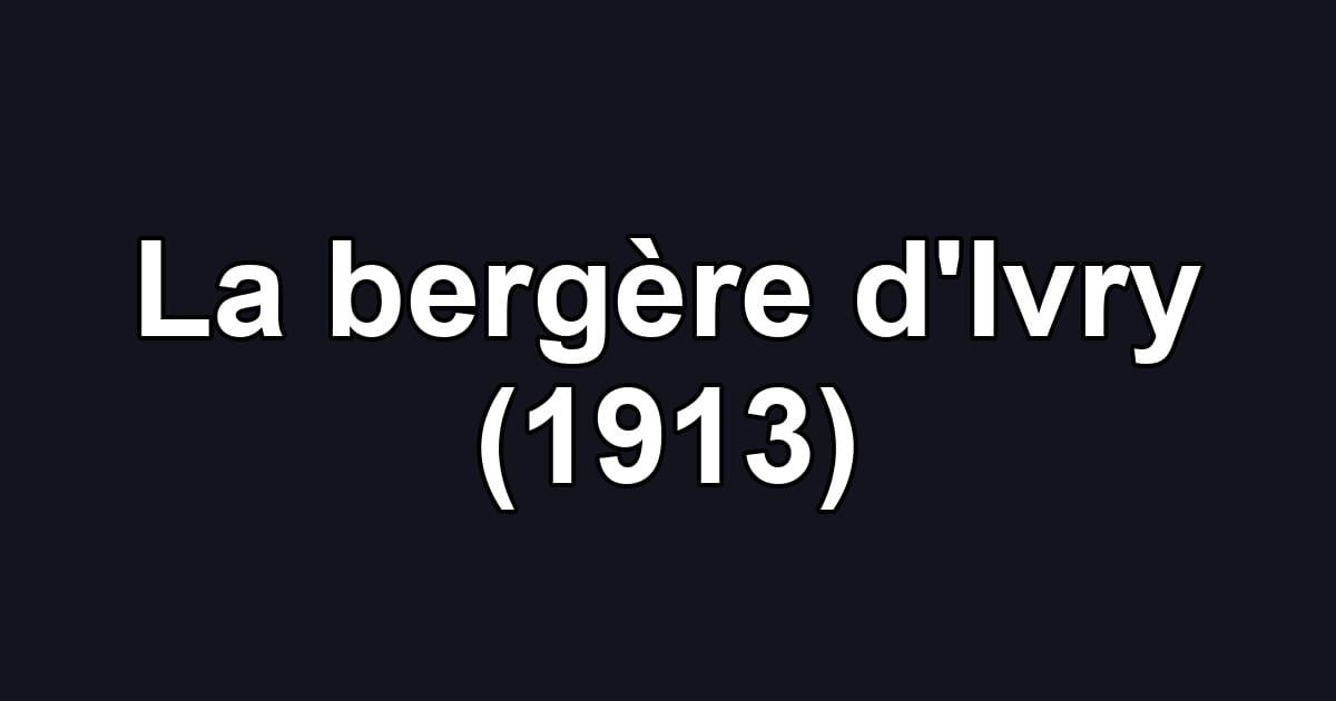 La bergère d'Ivry (1913)