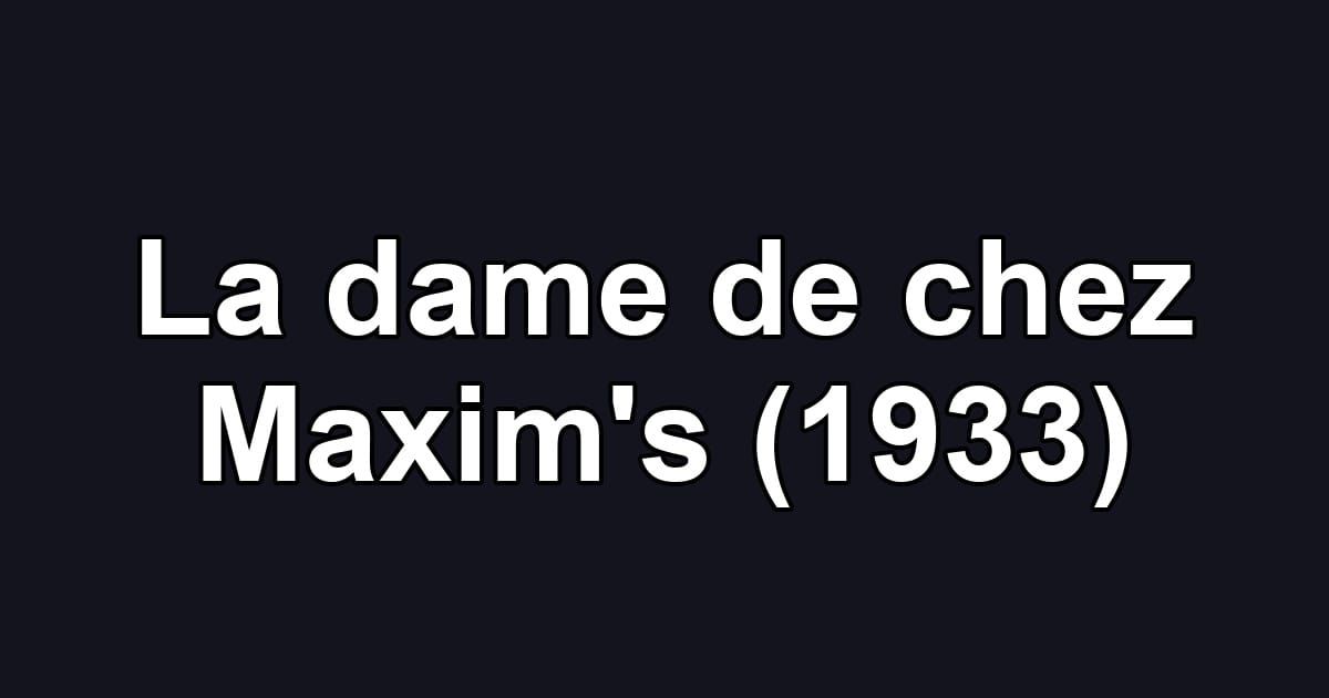 La dame de chez Maxim's (1933)