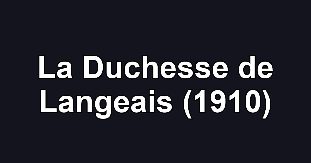 La Duchesse de Langeais (1910)
