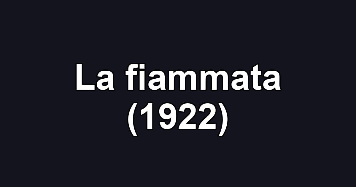 La fiammata (1922)