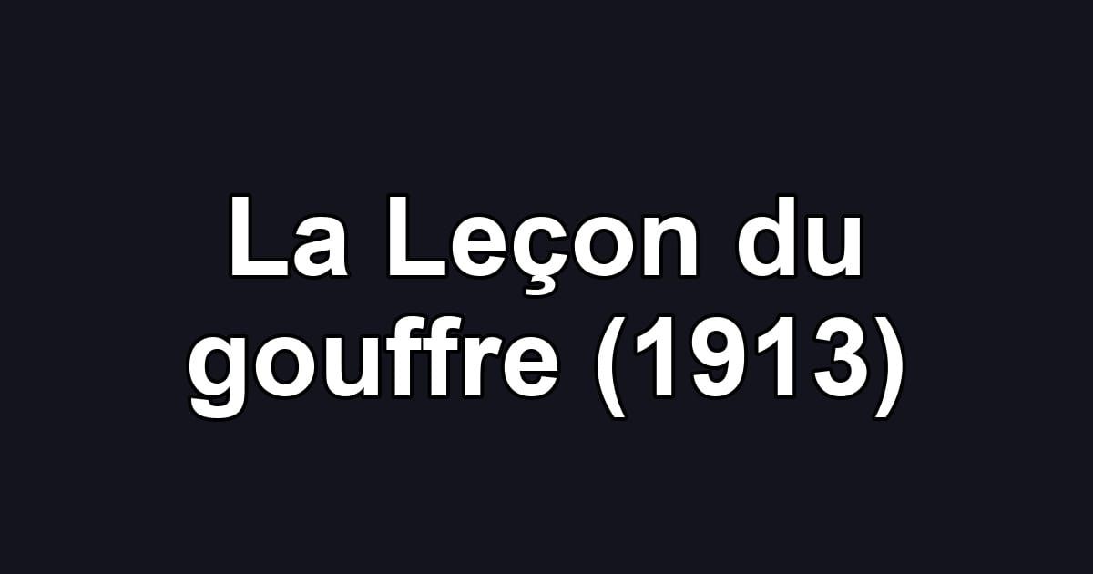La Leçon du gouffre (1913)