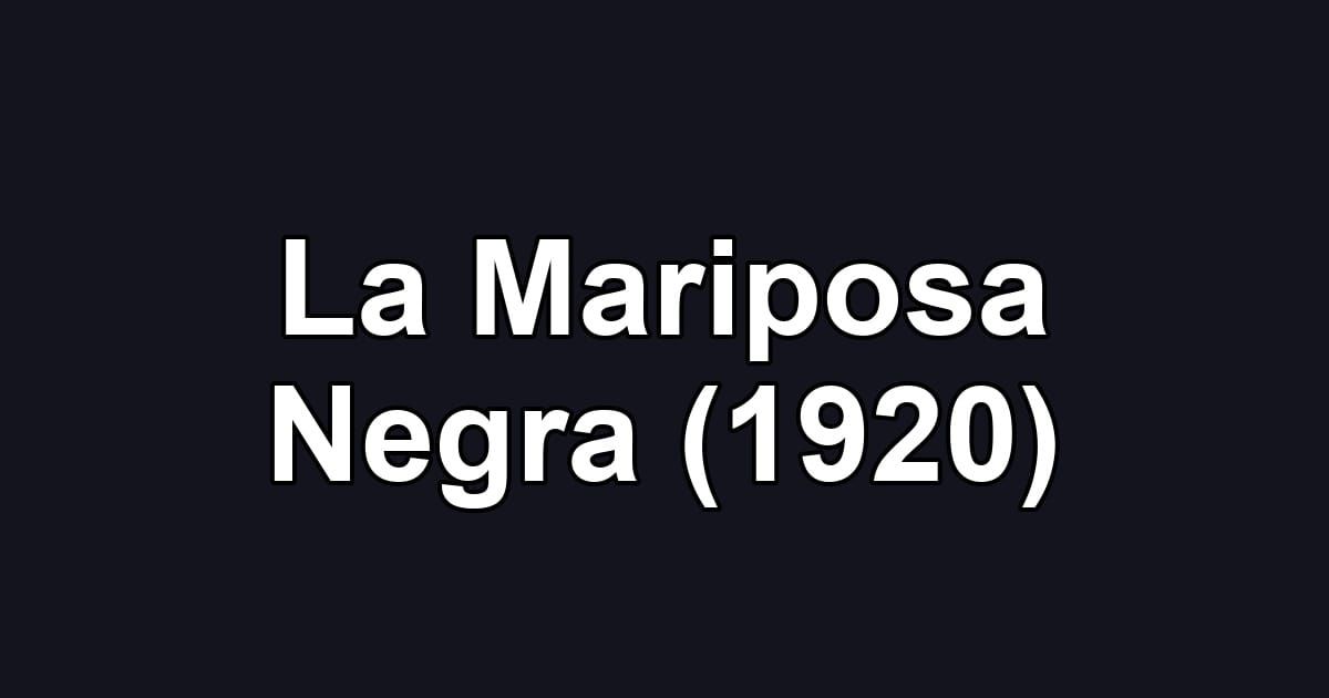 La Mariposa Negra (1920)