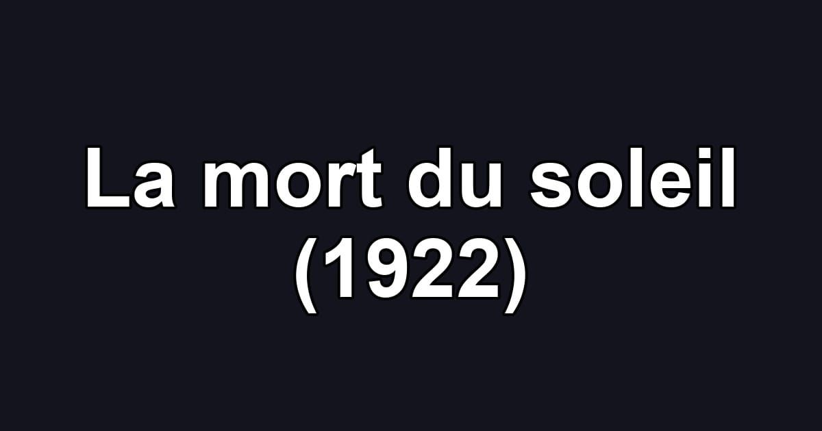 La mort du soleil (1922)