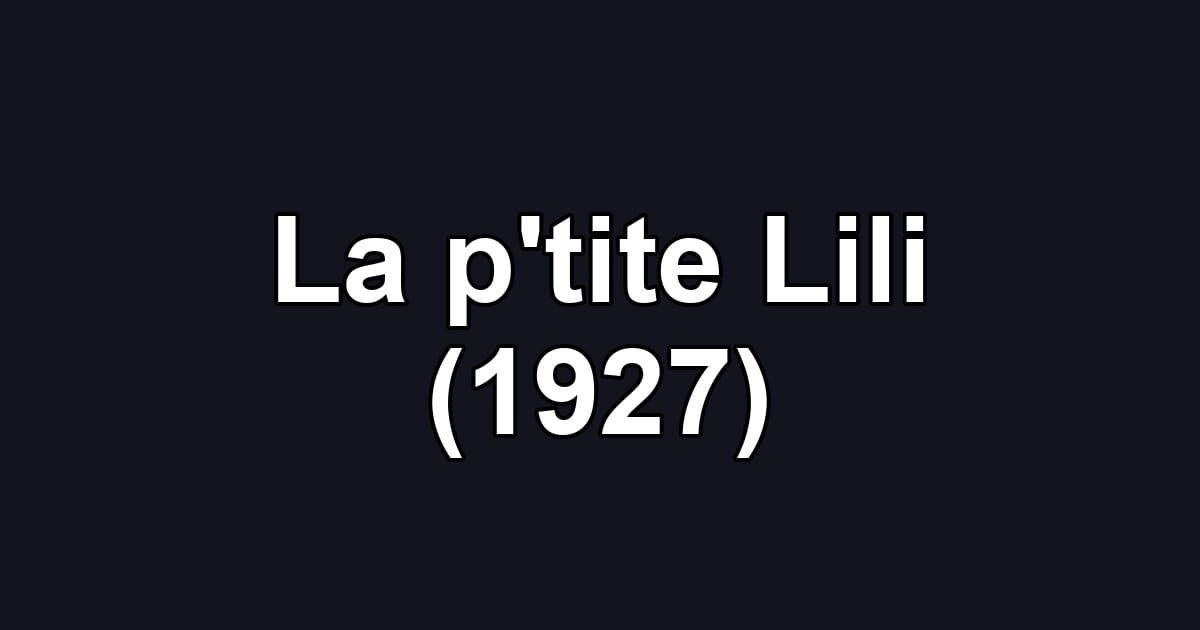 La p'tite Lili (1927)