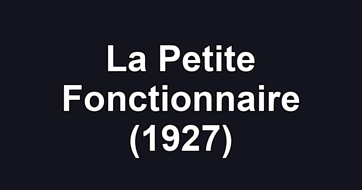 La Petite Fonctionnaire (1927)