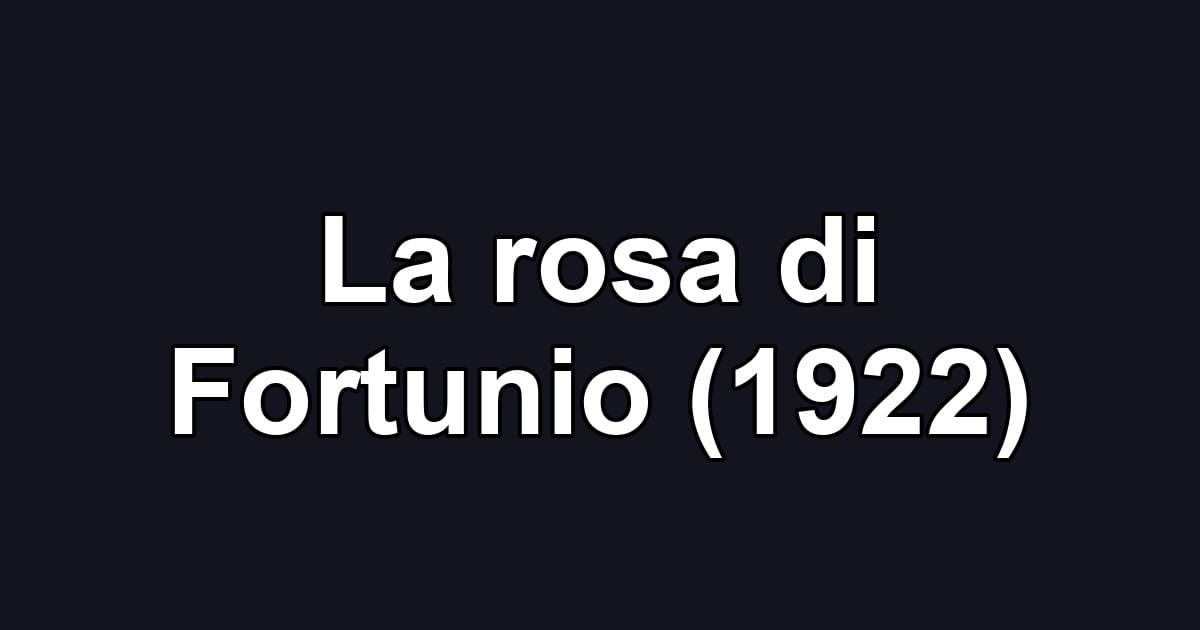 La rosa di Fortunio (1922)