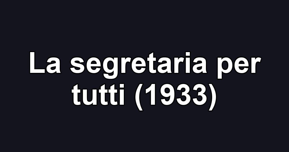 La segretaria per tutti (1933)