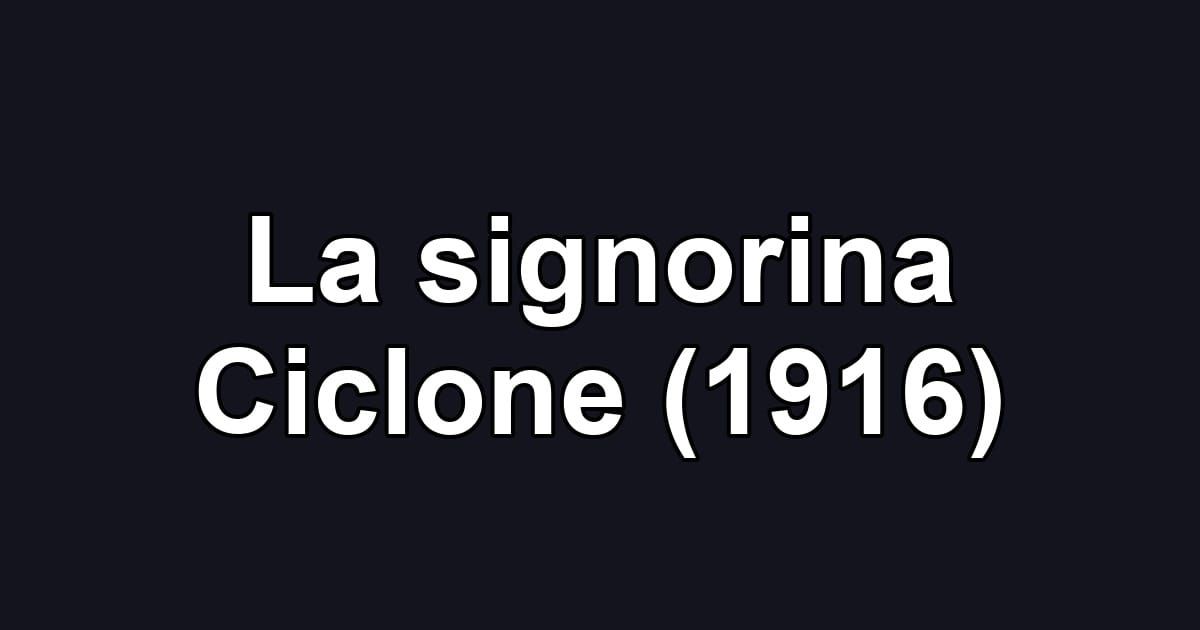 La signorina Ciclone (1916)
