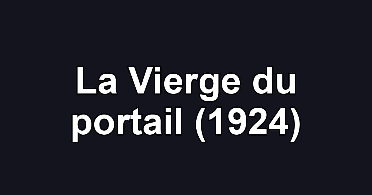 La Vierge du portail (1924)