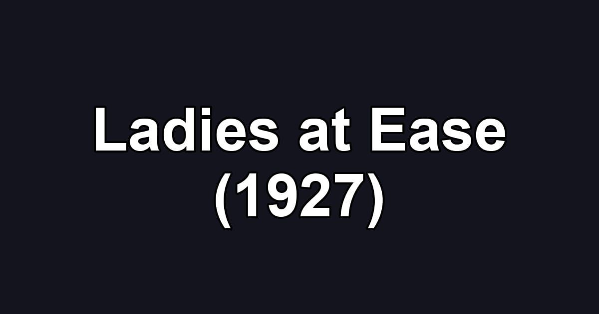 Ladies at Ease (1927)