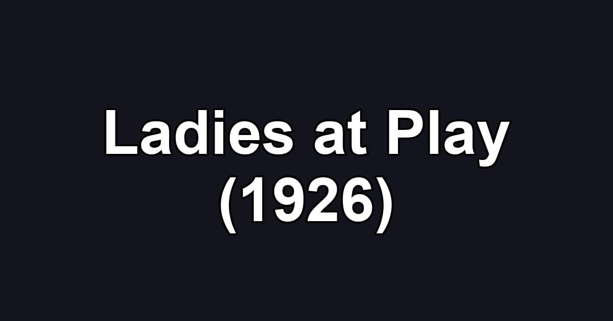 Ladies at Play (1926)