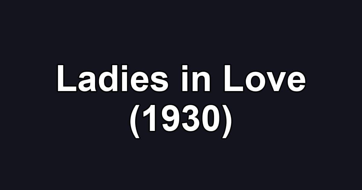 Ladies in Love (1930)