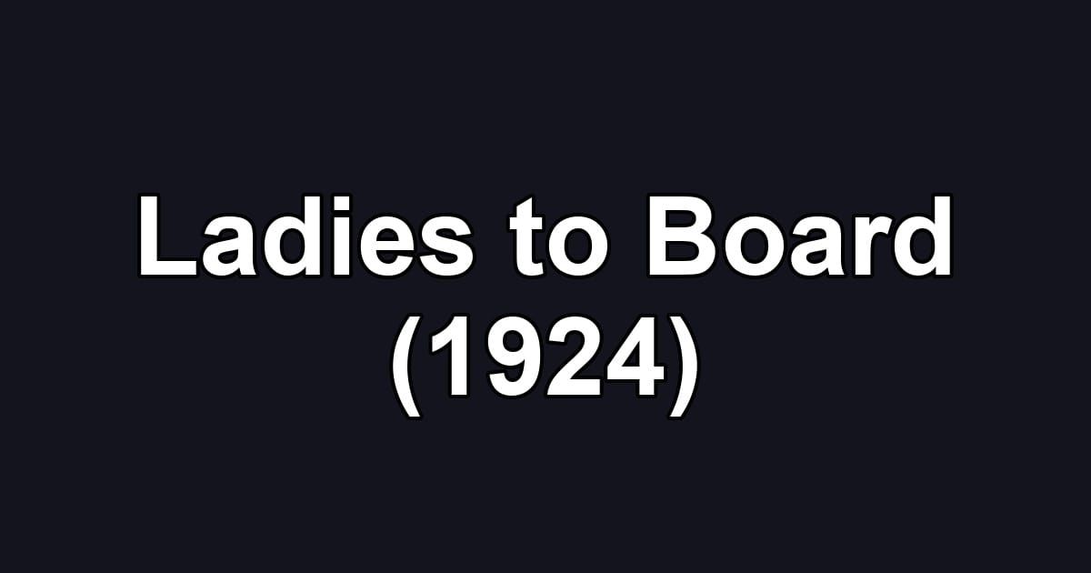 Ladies to Board (1924)