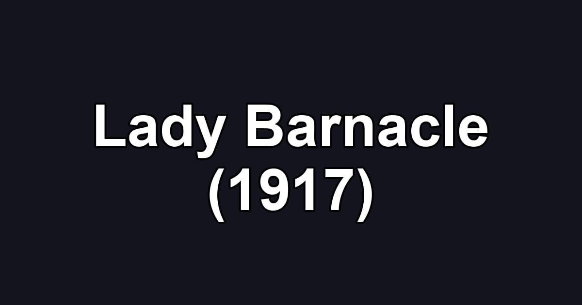 Lady Barnacle (1917)