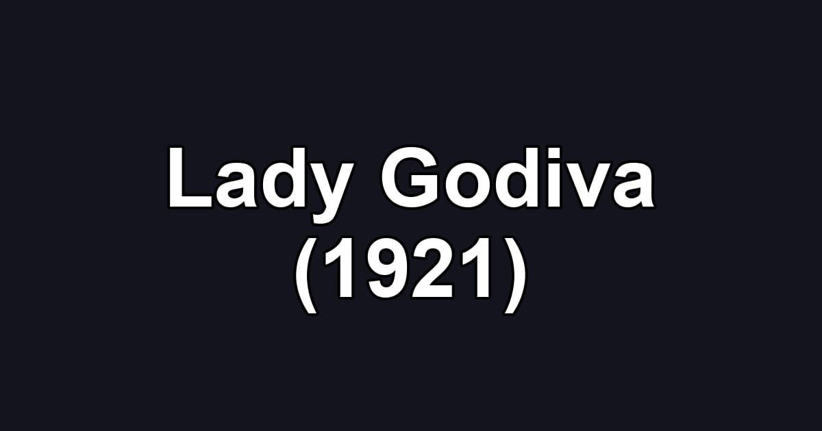 Lady Godiva (1921)