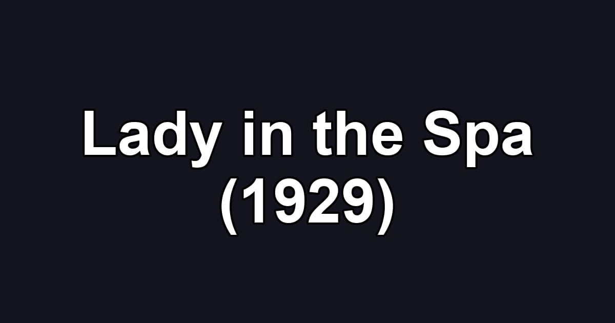 Lady in the Spa (1929)