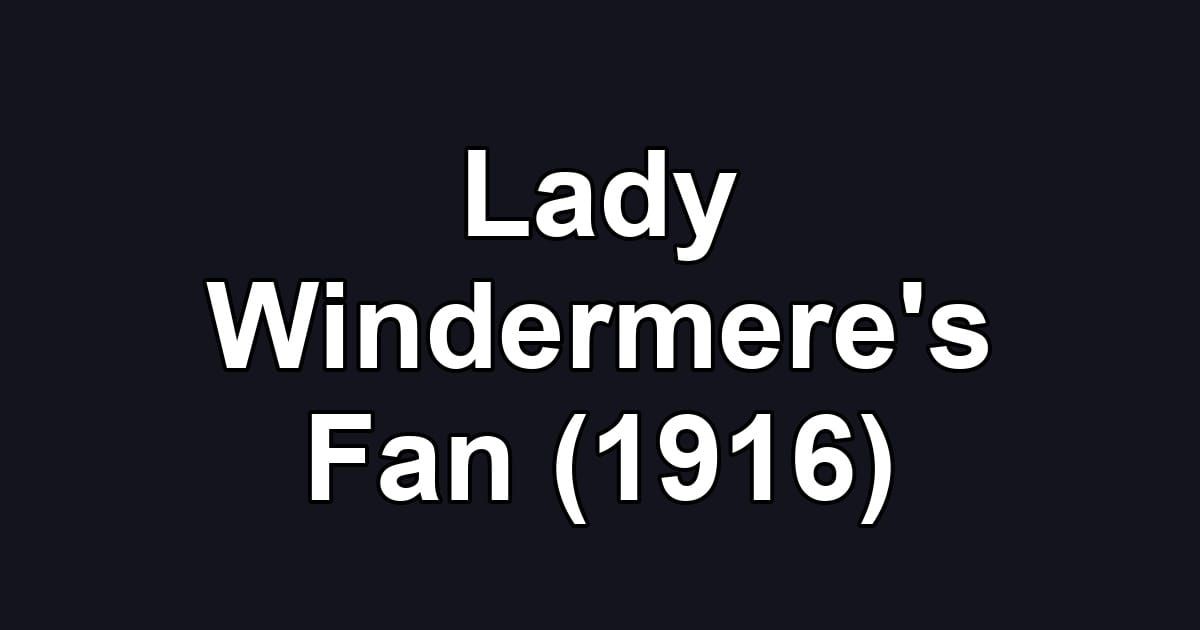 Lady Windermere's Fan (1916)