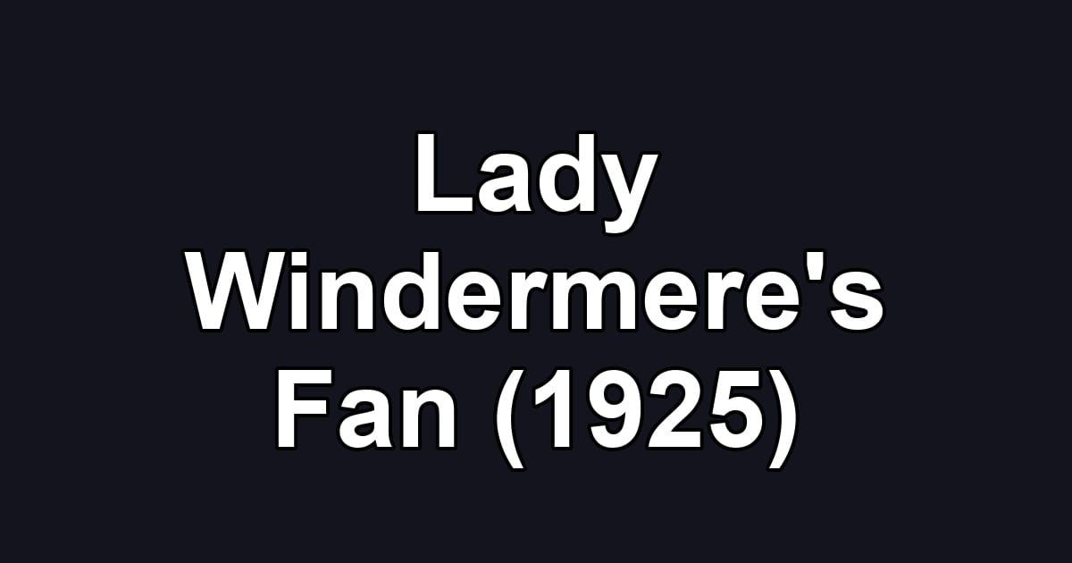 Lady Windermere's Fan (1925)
