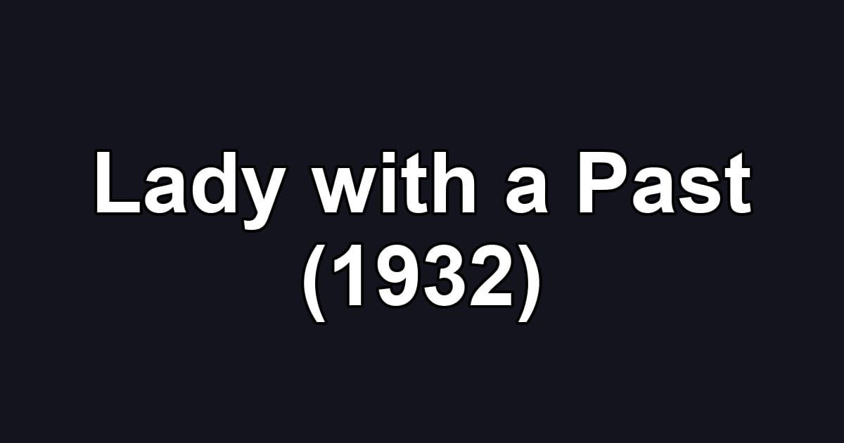 Lady with a Past (1932)