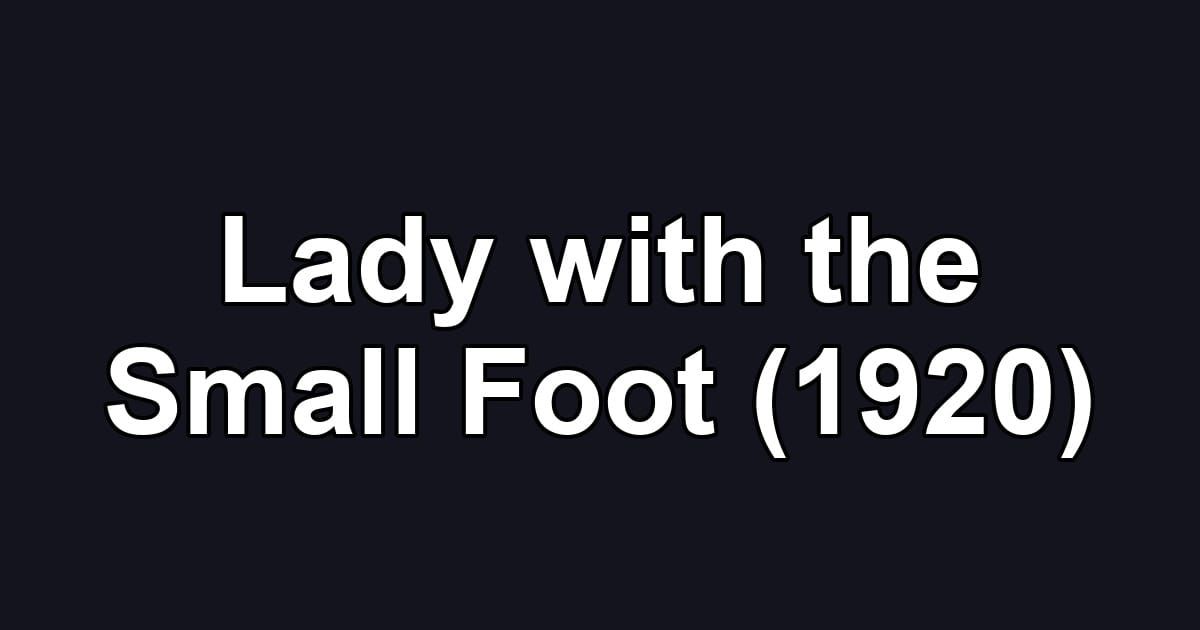 Lady with the Small Foot (1920)
