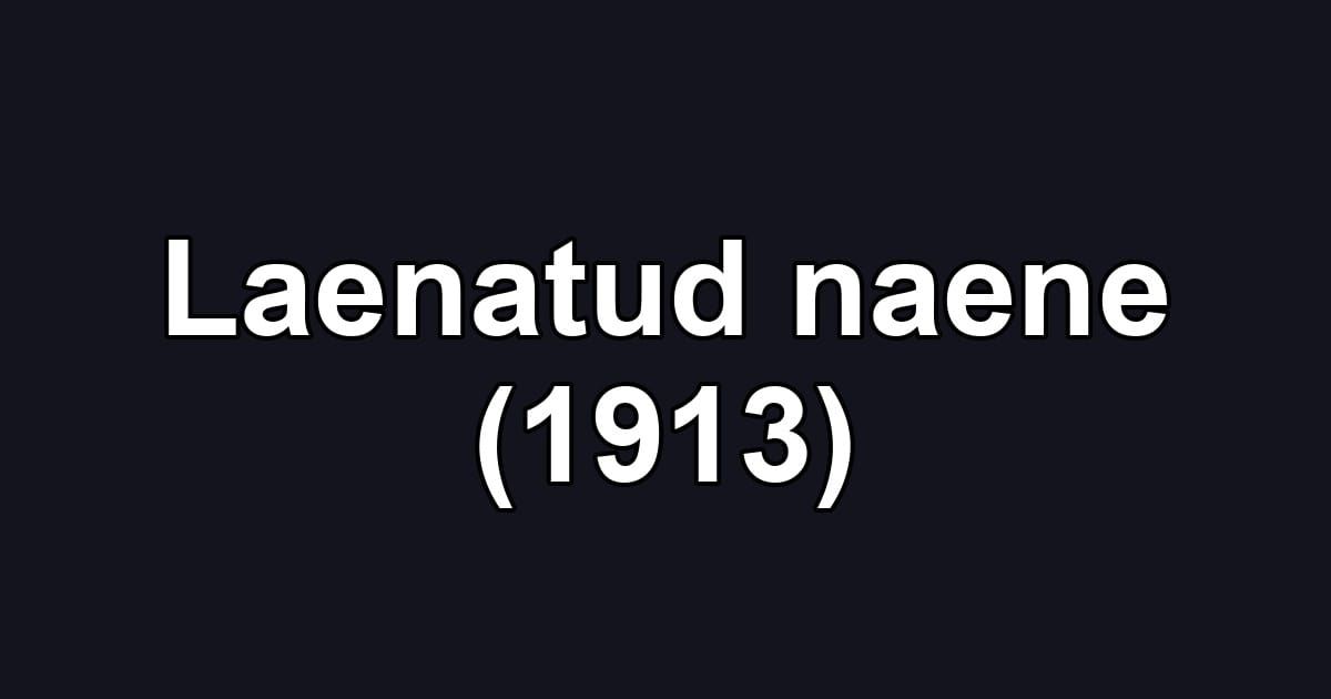 Laenatud naene (1913)