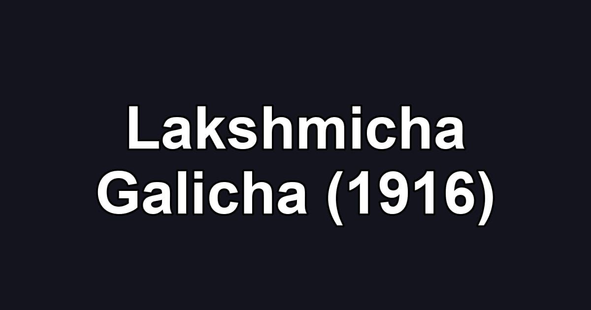 Lakshmicha Galicha (1916)