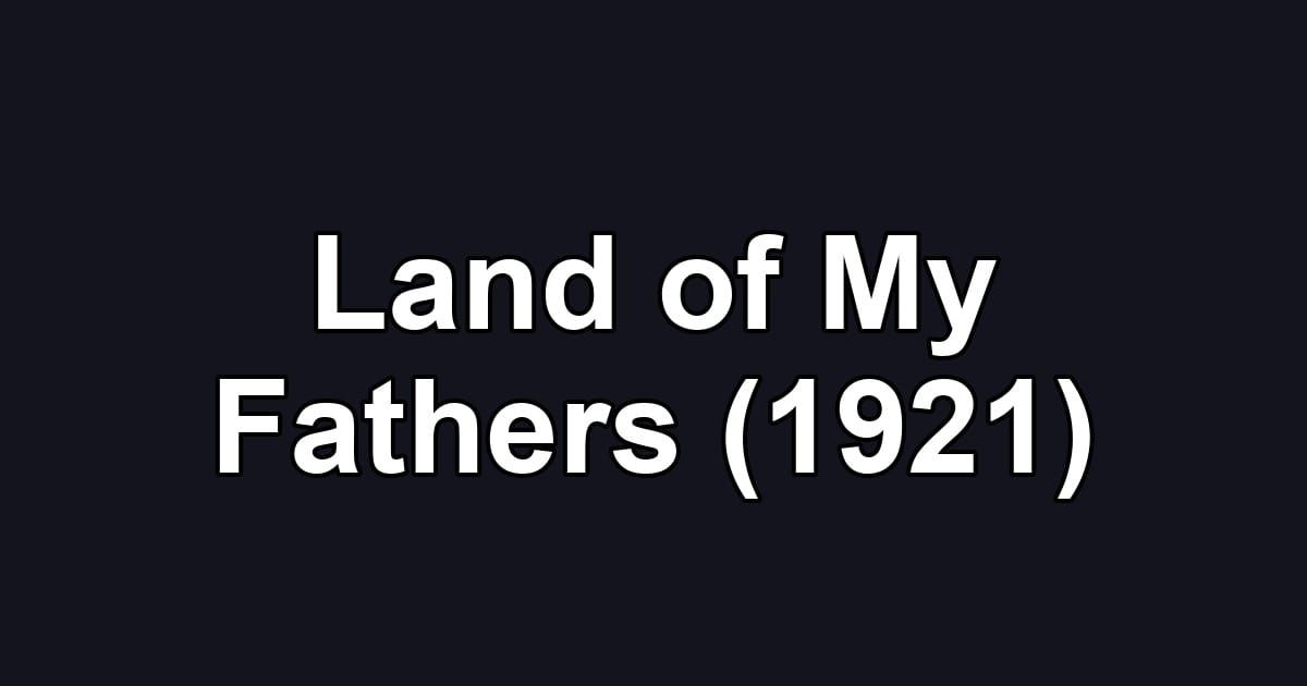 Land of My Fathers (1921)