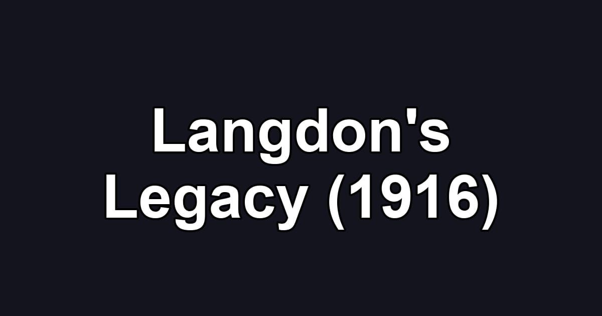 Langdon's Legacy (1916)