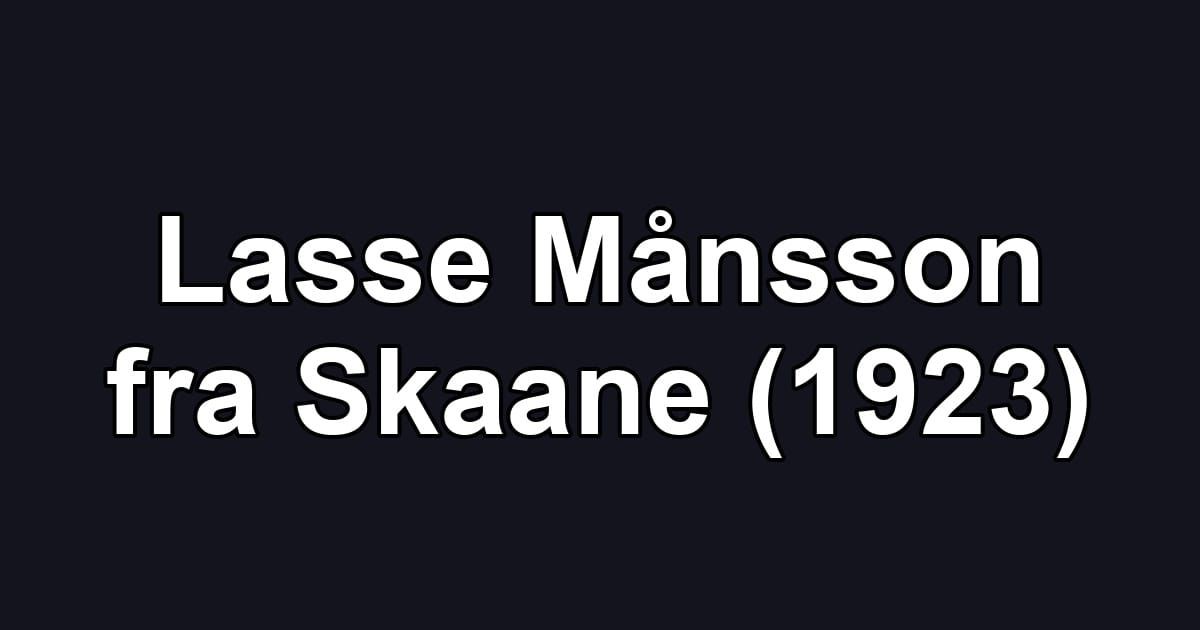 Lasse Månsson fra Skaane (1923)